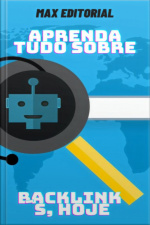 Aprenda Tudo Sobre Backlink´s, Hoje