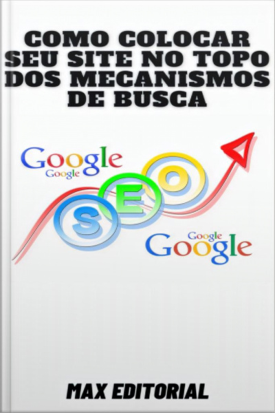 Como Colocar Seu Site No Topo Dos Mecanismos De Busca