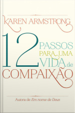 12 Passos Para Uma Vida De Compaixao