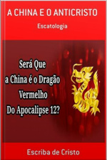 A China E O Anticristo: Escatologia