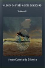 Lenda Das Três Noites De Escuro: Volume Ii