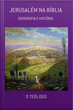 Jerusalém Na Bíblia: Geografia