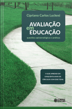 Avaliação Em Educação: Questões Epistemológicas E Práticas