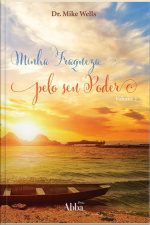 Minha Fraqueza Pelo Seu Poder Ii: Devocional Diário