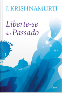 Liberte-se Do Passado