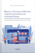 Manual de Captação de Recursos e Gestão de Convênios com o Governo Federal