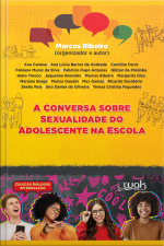A Conversa sobre Sexualidade do Adolescente na Escola