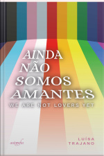 Ainda não somos amantes