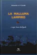 La Malluma Lampiro: O Vaga-lume Desligado