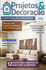 Projetos e Decoração Ed. 21 - Construção e Reforma