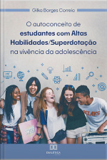 O Autoconceito De Estudantes Com Altas Habilidades/superdotação Na Vivência Da Adolescência