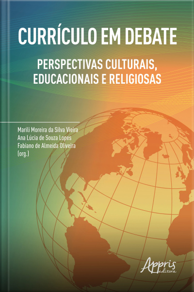 Currículo Em Debate: Perspectivas Culturais, Educacionais E Religiosas