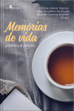 Memórias De Vida: Poesia E Prosa