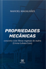 Propriedades Mecânicas: Concreto Com Fibras Vegetais De Malva (urena Lobata Linn)