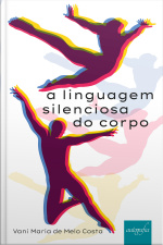 A linguagem silenciosa do corpo