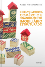 Desenvolvimento, Comércio e Financiamento Imobiliário Estruturado