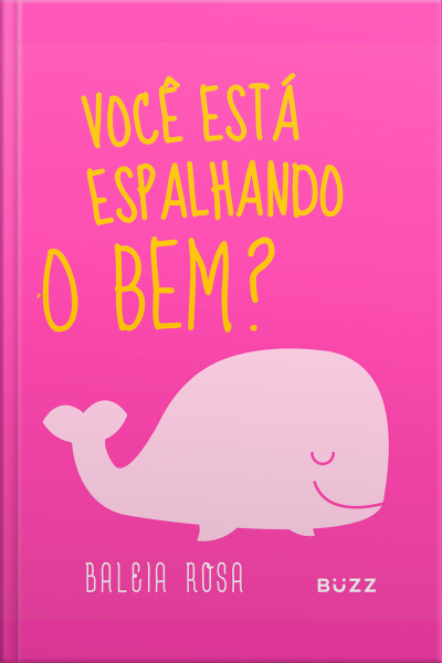 Baleia Rosa: Você Está Espalhando O Bem?