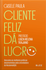 Cliente Feliz Dá Lucro