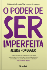 O Poder De Ser Imperfeita: Está Sentindo Medo? Vai Com Medo Mesmo