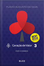 Geração De Valor 3: É Só O Começo