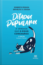Ditados Populares: A Verdade Que O Povo Consagrou