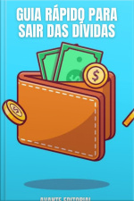 Guia Rápido Para Sair Das Dívidas