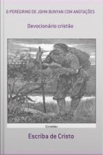 O Peregrino De John Bunyan Com Anotações: Devocionário Cristão