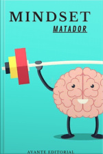 Mindset Matador: Crescer É Só Uma Questão De Mudança De Pensamento