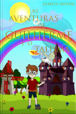 Aventuras De Guilherme E O Talismã Na Terra Do Arco-íris
