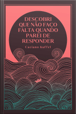 Descobri Que Não Faço Falta Quando Parei De Responder