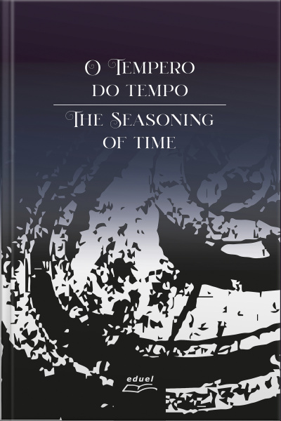 O Tempero Do Tempo : The Seasoning Of Time