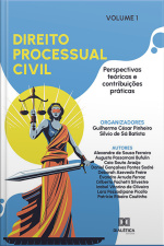 Direito Processual Civil: Perspectivas Teóricas E Contribuições Práticas: - Volume 1