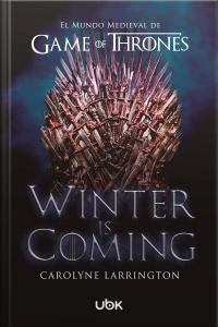 Winter is coming: el mundo medieval de Game of Thrones