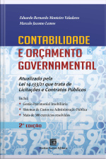 Contabilidade E Orçamento Governamental: Atualizado Pela Lei 14.133/21 Que Trata De Licitações E Contratos Públicos