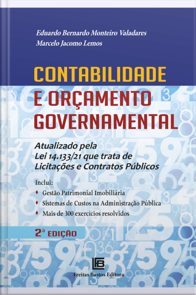 Contabilidade E Orçamento Governamental: Atualizado Pela Lei 14.133/21 Que Trata De Licitações E Contratos Públicos