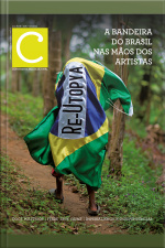 Revista Continente Multicultural #261: A Bandeira Do Brasil Nas Mãos Dos Artistas