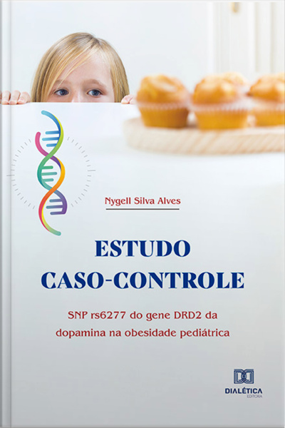 Estudo Caso-controle: Snp Rs6277 Do Gene Drd2 Da Dopamina Na Obesidade Pediátrica