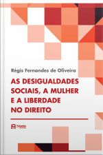As Desigualdades Sociais, A Mulher E A Liberdade No Direito