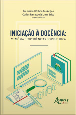 Iniciação À Docência: Memória E Experiências Do Pibid Ufca