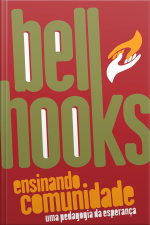 Ensinando Comunidade: Uma Pedagogia Da Esperança