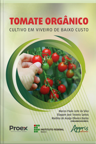 Tomate Orgânico: Cultivo Em Viveiro De Baixo Custo