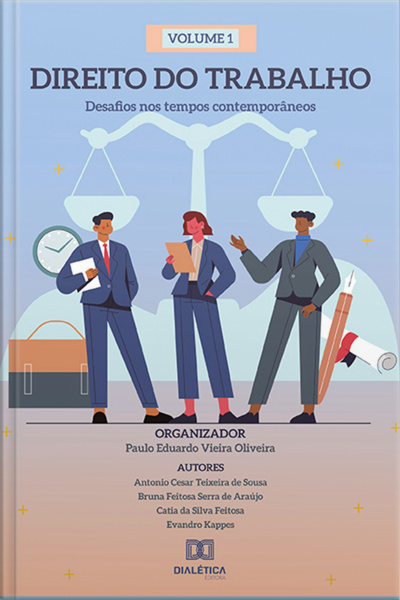 Direito Do Trabalho: Desafios Nos Tempos Contemporâneos: - Volume 1