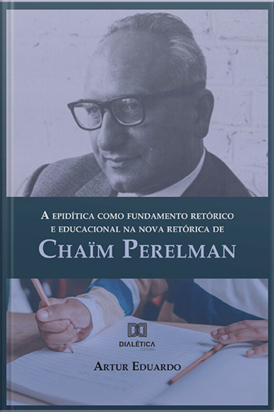 A Epidítica Como Fundamento Retórico E Educacional Na Nova Retórica De Chaïm Perelman