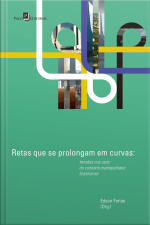 Retas Que Se Prolongam Em Curvas: Tensões Nos Usos Do Contexto Metropolitano Brasiliense