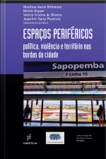 Espaços Periféricos: Políticas, Violência E Território Nas Bordas Da Cidade