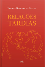 RELAÇÕES TARDIAS