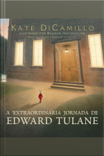 A Extraordinária Jornada De Edward Tulane