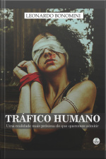 Tráfico Humano: Uma Realidade Mais Próxima Do Que Queremos Adminitir