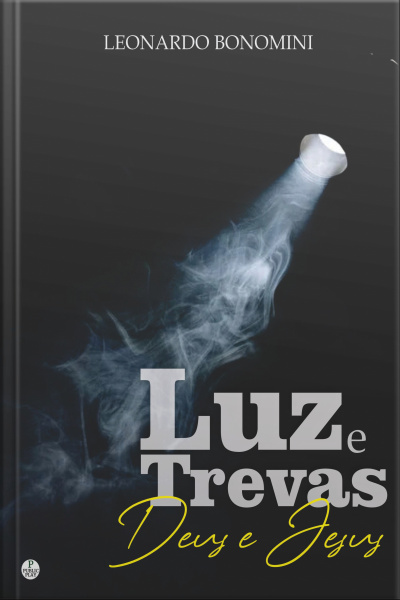 Luz E Trevas: Deus E Jesus