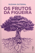 Os Frutos Da Figueira
